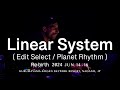 5. Linear System【Re:birth 2024】JUN.14-16, Nagano, JP.