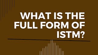 ISTM FULL FORM PART (274)