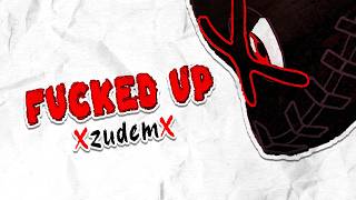 XzudemX - F*cked Up (Official Music Video)