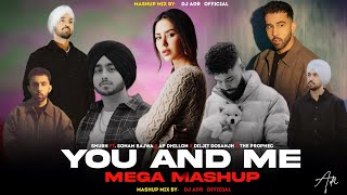 You And Me - Shubh ft. Sonam Bajwa x Ap Dhillon x Diljit Dosanjh x The PropheC Mashup Mix By Dj  ADR
