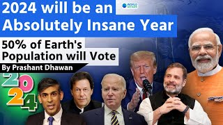 2024 will be an Absolutely Insane Year | 50% of Earth's Population will Vote By Prashant Dhawan