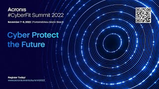 Join me at Acronis Cyberfit Summit 2022