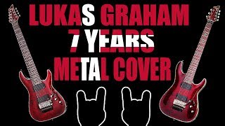 Lukas Graham - 7 Years || Metal Cover