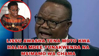 TUNDU LISSU AZIDI KUMWIA MAGUMU HALIMA MDEE TUNAKWENDA NA MSIMAMO WA CHAMA