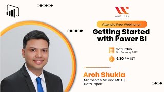 Whizlabs Webinar | Getting Started with Power BI | Aroh Shukla