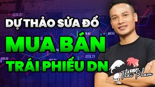 DỰ THẢO SỬA ĐỔI THÔNG TƯ 16 NHNN VỀ MUA BÁN TRÁI PHIẾU DOANH NGHIỆP CÓ GÌ MỚI? CÓ GÌ CẦN LƯU Ý?