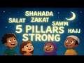 Islamic Kids Songs Teaching the 5 Pillars🌙