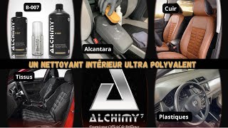 Un seul produit pour tout l’intérieur - B-007 Alchimy7