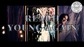 REACH - Young Again (Official Music Video)