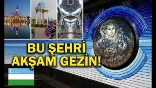 Taşkent'te Hayat Akşam Başlıyor! Dünyanın En Özel Metrosuna Sahip! ÖZBEKİSTAN #16