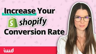 Shopify - How to Increase Your Conversion Rate
