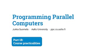 Programming Parallel Computers: Part 1B · 2021