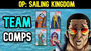 OP: Sailing Kingdom -  Team Comps