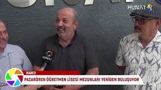 PAZARÖREN ÖĞRETMEN LİSESİ MEZUNLARI YENİDEN BULUŞUYOR