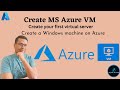 Creating Your First Microsoft Azure Virtual Machine | Beginner's Guide | Create Windows VM in Azure