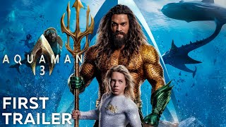 Aquaman 3 (2025) - First Trailer | Jason Momoa , Amber Heard