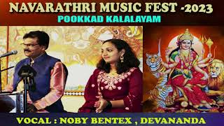 NAVARATHRI MUSIC FEST 2023 - POOKKAD KALALAYAM - PART 1