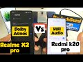 Realme x2 pro vs redmi k20 pro Dolby atmos vs Hifi audio comparison