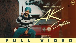 AK Cantalian (Official Video) | Himmat Sandhu | Jassi Banipal & Hype Films | New Punjabi Song 2023
