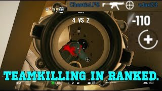 TEAMKILLING IN RANKED. - Rainbow Six Siege Ranked Highlights (Operation Health)