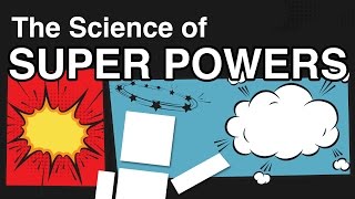 The Science Of Super Powers!