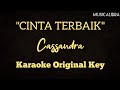 Cassandra - Cinta Terbaik (Karaoke version no vocal - original key)