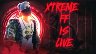 Xtreme FF Is Live | Xtreme FF Live | Play With Subscribers