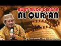 RAHASIA AWET MUDA DENGAN AL QUR'AN : Prof Dr KH Ahmad Zahro MA al-Chafidz