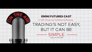 CFRN Emini Daily Broadcast
