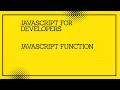 JavaScript for developers || JavaScript function   #javascript #tutorial #codingtutorial