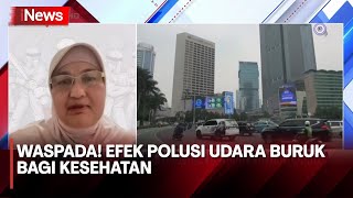 Gawat! Kualitas Udara Jakarta Tidak Sehat, Dokter Spesialis Paru Imbau Waspada Gangguan Pernapasan