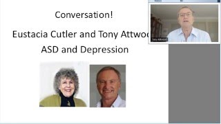 Conversation with Eustacia Cutler and Tony Attwood -ASD and Depression