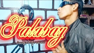 Palabay - Beatmaster/Boss kalikot (cover)