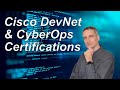 Coding and Cybersecurity Certifications | Get Cisco DevNet & CyberOps Certifiied