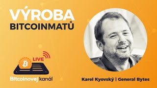 🔴Výroba Bitcoinmatů | HOST: Karel Kyovský - General Bytes