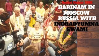 Harinama In Russia, Moscow 1991 with Indradyumna Swami