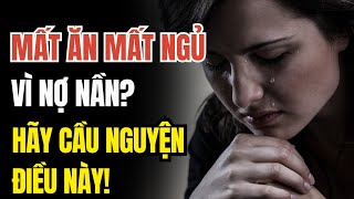 BẾ TẮC VÌ NỢ NẦN? Cầu Nguyện Xin Chúa Giúp Đỡ: Giải Pháp Tài Chính, Biến Đổi Tâm Linh