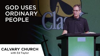 God Uses Ordinary People - Servants Class No. 1