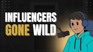 Influencers Gone Wild How Viral Creators Turn Attention Into Real Money
