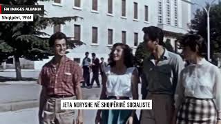 Albania - Shqipëri, 1961: Jeta ndryshe ne Shqiperine socialiste