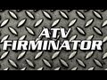 The ATV Firminator Product Overview