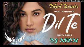 Dil Te Dhol Remix Pari Pindhar Feat Dj Sahil Raj Beats