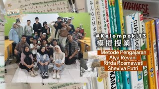 Kelompok 13 Metode Pengajaran - Praktik Mengajar (模擬授業) Japan club SMK Citra Negara