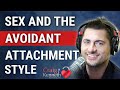 Sex and the Avoidant Attachment Style