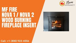 MF Fire Nova 1 / Nova 2 Wood Burning Fireplace Insert