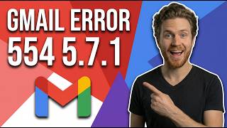 Fix Gmail Error 554 5.7.1 (Easy Guide)