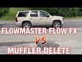 Chevy Tahoe 5.3L V8: FLOWMASTER FLOW FX Vs MUFFLER DELETE!