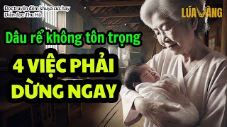 Dâu Rể Không Tôn Trọng, 4 Việc Người Già Phải Dừng Ngay | Lúa Vàng