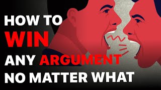 How To Win Any Argument Every Time. 10 Psychological Tips That Will Help You Win. Wisey