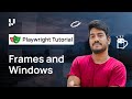 How To Handle Frames And Windows | Playwright With TypeScript Tutorial 🎭| Part 6